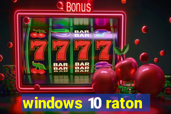 windows 10 raton